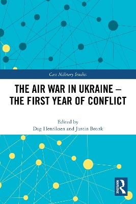 The Air War in Ukraine: The First Year of Conflict - cover