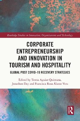 Corporate Entrepreneurship and Innovation in Tourism and Hospitality: Global Post COVID-19 Recovery Strategies - cover