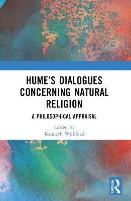 Hume’s Dialogues Concerning Natural Religion: A Philosophical Appraisal - cover