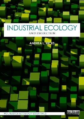 Industrial Ecology: An Introduction - Andrea L. Hicks - cover