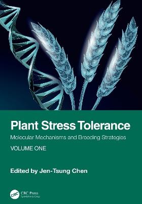 Plant Stress Tolerance: Molecular Mechanisms and Breeding Strategies, Volume One - cover