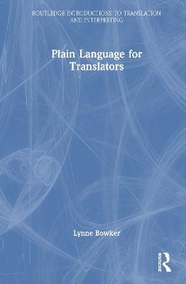 Plain Language for Translators - Lynne Bowker - cover