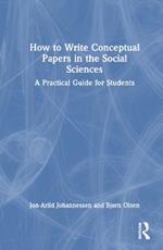 How to Write Conceptual Papers in the Social Sciences: A Practical Guide for Students