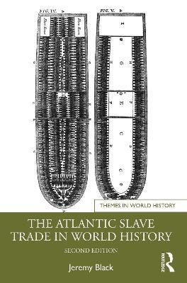 The Atlantic Slave Trade in World History - Jeremy Black - cover