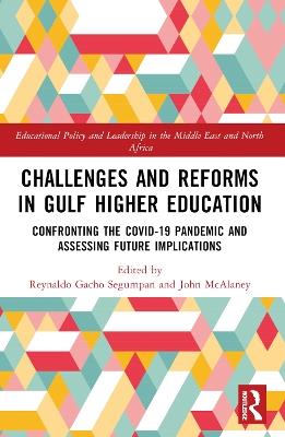 Challenges and Reforms in Gulf Higher Education: Confronting the COVID-19 Pandemic and Assessing Future Implications - cover