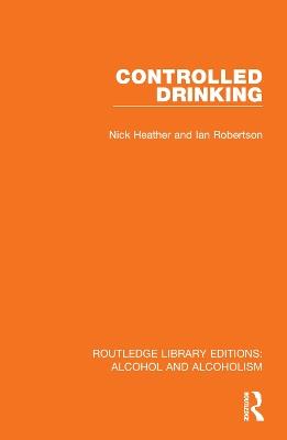 Controlled Drinking - Nick Heather,Ian Robertson - cover
