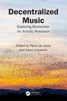 Decentralized Music: Exploring Blockchain for Artistic Research - cover