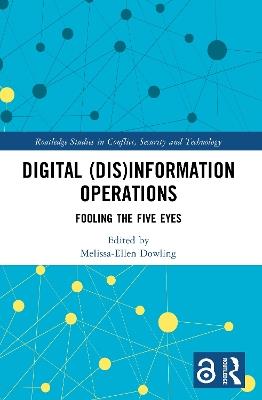 Digital (Dis)Information Operations: Fooling the Five Eyes - cover