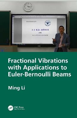 Fractional Vibrations with Applications to Euler-Bernoulli Beams - Ming Li - cover
