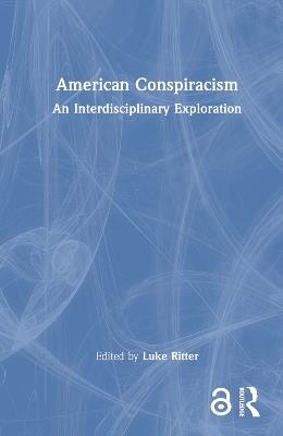 American Conspiracism: An Interdisciplinary Exploration - cover