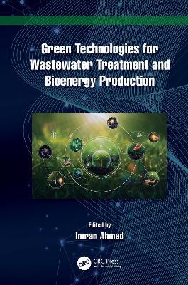 Green Technologies for Wastewater Treatment and Bioenergy Production - cover