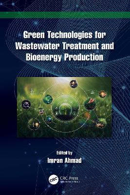 Green Technologies for Wastewater Treatment and Bioenergy Production - cover