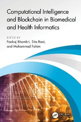 Computational Intelligence and Blockchain in Biomedical and Health Informatics - cover