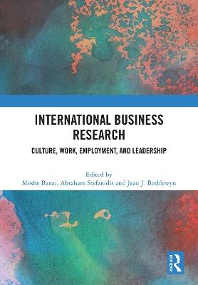 International Business Research: Culture, Work, Employment, and Leadership - cover