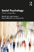 Social Psychology: Theories and Applications - Sibnath Deb,Anjali Gireesan,Pooja Prabhavalkar - cover
