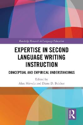 Expertise in Second Language Writing Instruction: Conceptual and Empirical Understandings - cover