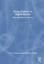 Young Children in Digital Society: Now and into the Future