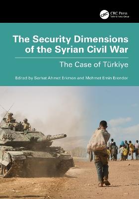 The Security Dimensions of the Syrian Civil War: The Case of Türkiye - cover