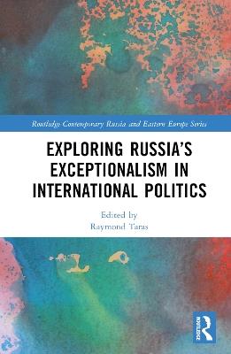 Exploring Russia’s Exceptionalism in International Politics - cover