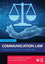 Communication Law: Practical Applications in the Digital Age