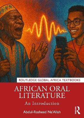 African Oral Literature: An Introduction - Abdul-Rasheed Na'Allah - cover