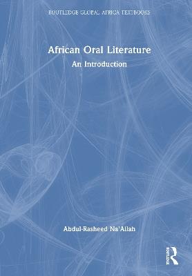 African Oral Literature: An Introduction - Abdul-Rasheed Na'Allah - cover
