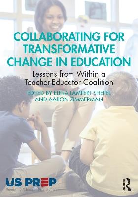 Collaborating for Transformative Change in Education: Lessons from Within a Teacher-Educator Coalition - cover