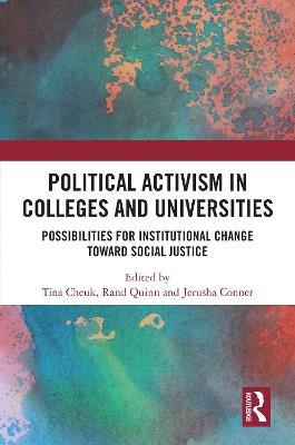 Political Activism in Colleges and Universities: Possibilities for Institutional Change toward Social Justice - cover