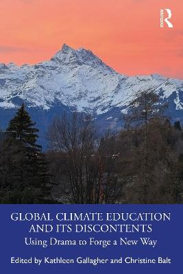 Global Climate Education and Its Discontents: Using Drama to Forge a New Way - cover