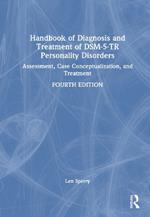 Handbook of Diagnosis and Treatment of DSM-5-TR Personality Disorders: Assessment, Case Conceptualization, and Treatment