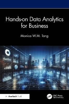 Hands-on Data Analytics for Business - Monica W. M. Tang - cover