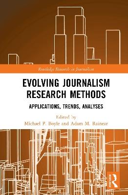 Evolving Journalism Research Methods: Applications, Trends, Analyses - cover