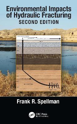 Environmental Impacts of Hydraulic Fracturing - Frank R. Spellman - cover