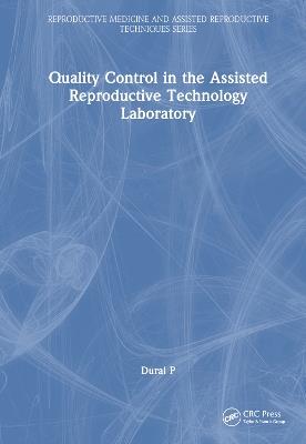 Quality Control in the Assisted Reproductive Technology Laboratory - Durai P - cover