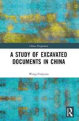 A Study of Excavated Documents in China - Wang Guiyuan - cover