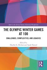 The Olympic Winter Games at 100: Challenges, Complexities, and Legacies