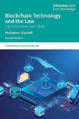 Blockchain Technology and the Law: Opportunities and Risks - Muharem Kianieff - cover