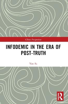 Infodemic in the Era of Post-Truth - Yan Su - cover