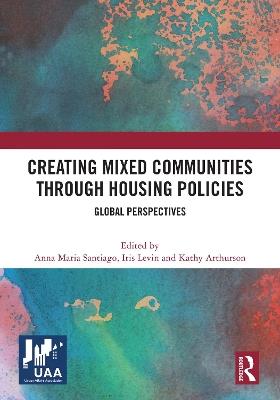 Creating Mixed Communities through Housing Policies: Global Perspectives - cover