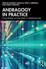 Andragogy in Practice: Case Studies on Innovation in Adult Learning