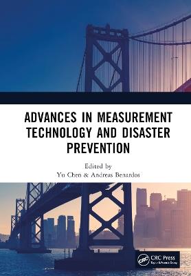 Advances in Measurement Technology and Disaster Prevention: Proceedings of the 4th International Conference on Measurement Technology, Disaster Prevention and Mitigation (MTDPM 2023), Nanjing, China, 26-28 May 2023 - Yu Chen,Andreas Benardos - cover
