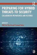 Preparing for Hybrid Threats to Security: Collaborative Preparedness and Response
