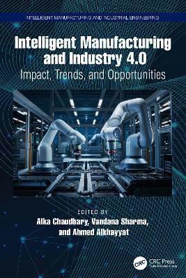 Intelligent Manufacturing and Industry 4.0: Impact, Trends, and Opportunities - cover