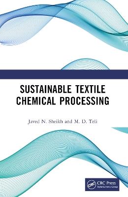 Sustainable Textile Chemical Processing - Javed N. Sheikh,M. D. Teli - cover