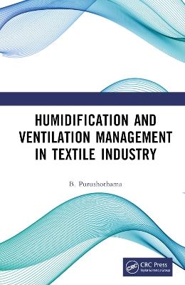 Humidification and Ventilation Management in Textile Industry - B. Purushothama - cover