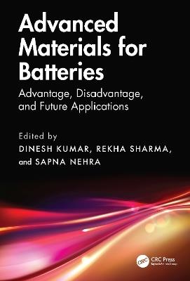 Advanced Materials for Batteries: Advantage, Disadvantage, and Future Applications - cover