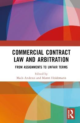 Commercial Contract Law and Arbitration: From Assignments to Unfair Terms - cover