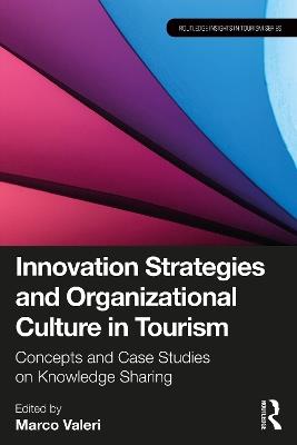 Innovation Strategies and Organizational Culture in Tourism: Concepts and Case Studies on Knowledge Sharing - cover