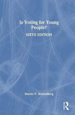 Is Voting for Young People? - Martin P. Wattenberg - cover