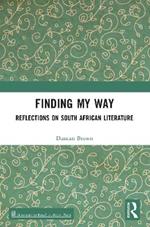 Finding My Way: Reflections on South African Literature